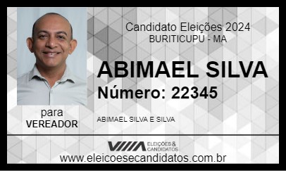 Candidato ABIMAEL SILVA 2024 - BURITICUPU - Eleições