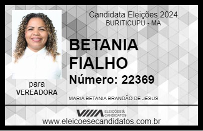 Candidato BETANIA FIALHO 2024 - BURITICUPU - Eleições