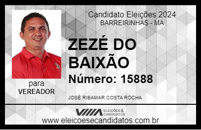 Candidato ZEZÉ DO BAIXÃO  2024 - BARREIRINHAS - Eleições