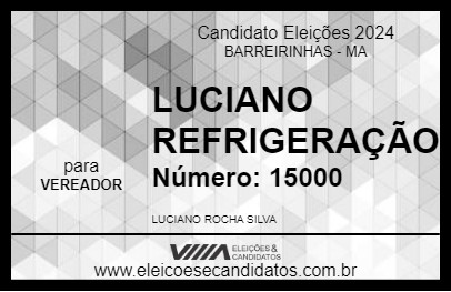 Candidato LUCIANO REFRIGERAÇÃO 2024 - BARREIRINHAS - Eleições