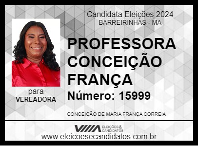 Candidato PROFESSORA CONCEIÇÃO FRANÇA  2024 - BARREIRINHAS - Eleições