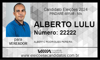 Candidato ALBERTO LULU 2024 - PINDARÉ-MIRIM - Eleições