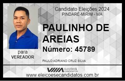 Candidato PAULINHO DE AREIAS 2024 - PINDARÉ-MIRIM - Eleições