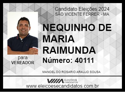 Candidato NEQUINHO DE MARIA RAIMUNDA 2024 - SÃO VICENTE FERRER - Eleições