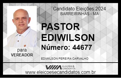 Candidato PASTOR EDIWILSON 2024 - BARREIRINHAS - Eleições