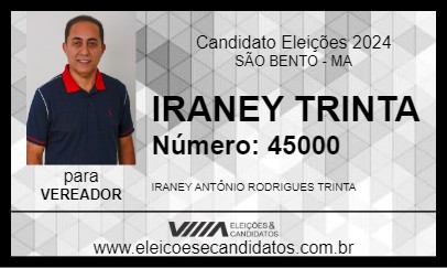 Candidato IRANEY TRINTA 2024 - SÃO BENTO - Eleições