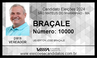 Candidato BRAÇALE 2024 - SÃO MATEUS DO MARANHÃO - Eleições