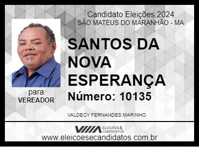 Candidato SANTOS DA NOVA ESPERANÇA 2024 - SÃO MATEUS DO MARANHÃO - Eleições