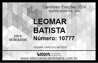 Candidato LEOMAR BATISTA 2024 - BARREIRINHAS - Eleições