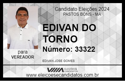 Candidato EDIVAN DO TORNO 2024 - PASTOS BONS - Eleições