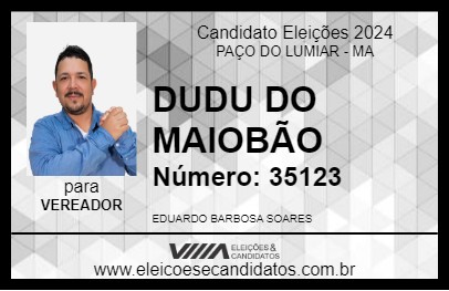 Candidato DUDU DO MAIOBÃO 2024 - PAÇO DO LUMIAR - Eleições