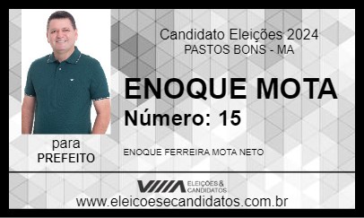 Candidato ENOQUE MOTA 2024 - PASTOS BONS - Eleições