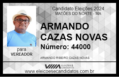 Candidato ARMANDO CAZAS NOVAS 2024 - MATÕES DO NORTE - Eleições