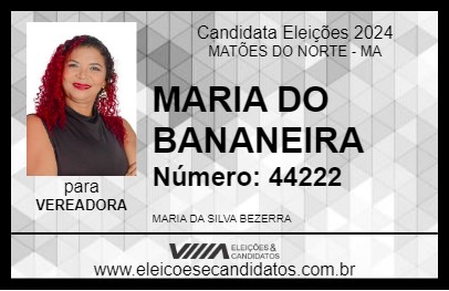 Candidato MARIA DO BANANEIRA 2024 - MATÕES DO NORTE - Eleições