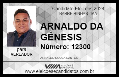 Candidato ARNALDO DA GÊNESIS 2024 - BARREIRINHAS - Eleições