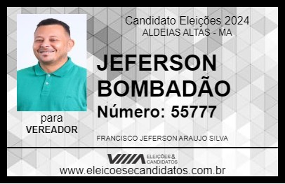 Candidato JEFERSON BOMBADÃO 2024 - ALDEIAS ALTAS - Eleições