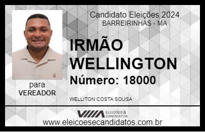 Candidato IRMÃO WELLINGTON 2024 - BARREIRINHAS - Eleições