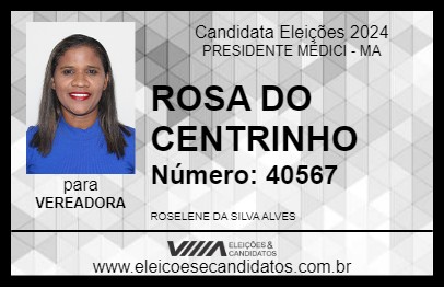 Candidato ROSA DO CENTRINHO 2024 - PRESIDENTE MÉDICI - Eleições