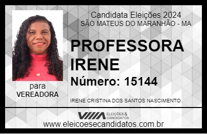 Candidato PROFESSORA IRENE 2024 - SÃO MATEUS DO MARANHÃO - Eleições