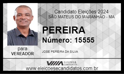 Candidato PEREIRA 2024 - SÃO MATEUS DO MARANHÃO - Eleições