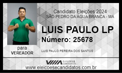 Candidato LUIS PAULO LP 2024 - SÃO PEDRO DA ÁGUA BRANCA - Eleições