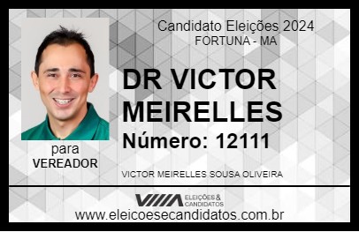 Candidato DR VICTOR MEIRELLES 2024 - FORTUNA - Eleições