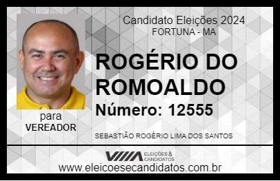 Candidato ROGÉRIO DO ROMOALDO 2024 - FORTUNA - Eleições