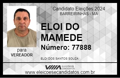 Candidato ELOI DO MAMEDE 2024 - BARREIRINHAS - Eleições