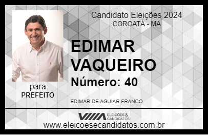 Candidato EDIMAR VAQUEIRO 2024 - COROATÁ - Eleições