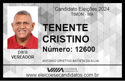 Candidato TENENTE CRISTINO 2024 - TIMON - Eleições