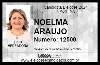 Candidato NOELMA ARAUJO 2024 - TIMON - Eleições