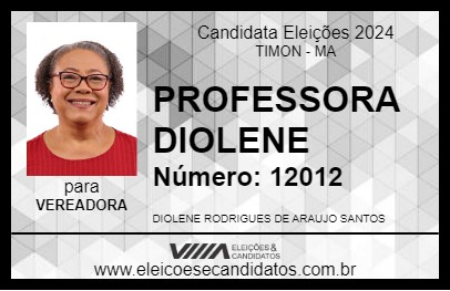 Candidato PROFESSORA DIOLENE 2024 - TIMON - Eleições