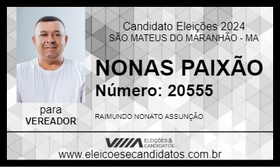 Candidato NONAS PAIXÃO 2024 - SÃO MATEUS DO MARANHÃO - Eleições