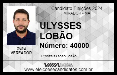 Candidato ULYSSES LOBÃO 2024 - MIRADOR - Eleições