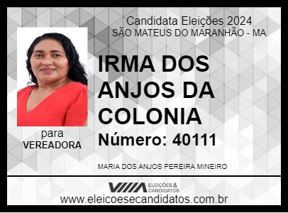 Candidato IRMA DOS ANJOS DA COLONIA 2024 - SÃO MATEUS DO MARANHÃO - Eleições