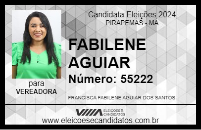 Candidato FABILENE AGUIAR 2024 - PIRAPEMAS - Eleições