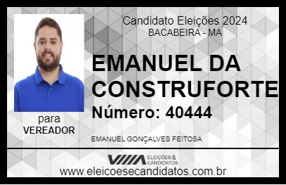 Candidato EMANUEL DA CONSTRUFORTE 2024 - BACABEIRA - Eleições