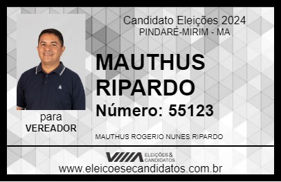 Candidato MAUTHUS RIPARDO 2024 - PINDARÉ-MIRIM - Eleições