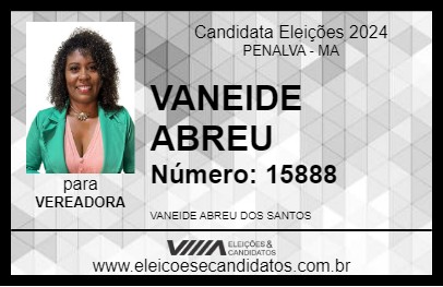 Candidato VANEIDE ABREU 2024 - PENALVA - Eleições