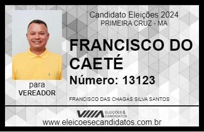 Candidato FRANCISCO DO CAETÉ 2024 - PRIMEIRA CRUZ - Eleições