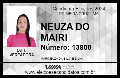 Candidato NEUZA DO MAIRI 2024 - PRIMEIRA CRUZ - Eleições