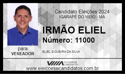 Candidato IRMÃO ELIEL 2024 - IGARAPÉ DO MEIO - Eleições