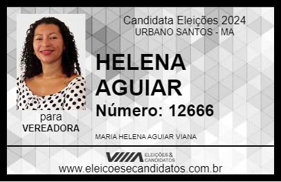 Candidato HELENA AGUIAR 2024 - URBANO SANTOS - Eleições