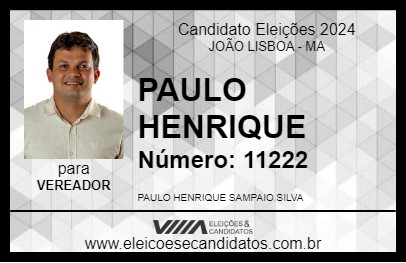 Candidato PAULO HENRIQUE 2024 - JOÃO LISBOA - Eleições