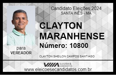 Candidato CLAYTON MARANHENSE  2024 - SANTA INÊS - Eleições