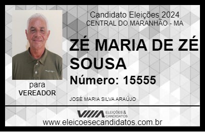 Candidato ZÉ MARIA DE ZÉ SOUSA 2024 - CENTRAL DO MARANHÃO - Eleições