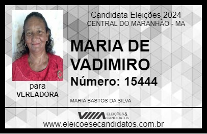 Candidato MARIA DE VADIMIRO 2024 - CENTRAL DO MARANHÃO - Eleições