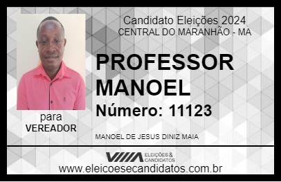 Candidato PROFESSOR MANOEL 2024 - CENTRAL DO MARANHÃO - Eleições