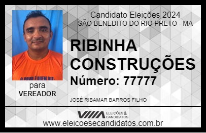 Candidato RIBINHA CONSTRUÇÕES  2024 - SÃO BENEDITO DO RIO PRETO - Eleições