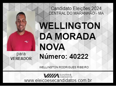 Candidato WELLINGTON DA MORADA NOVA 2024 - CENTRAL DO MARANHÃO - Eleições